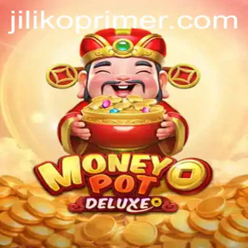 Unveiling MoneyPotDELUXE: A Comprehensive Guide to Jiliko's Latest Gaming Sensation